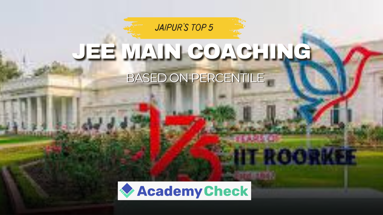Top 5 JEE Main Coaching Institutes in Jaipur for 2027: Ranking Based on 2025 Percentile Performance